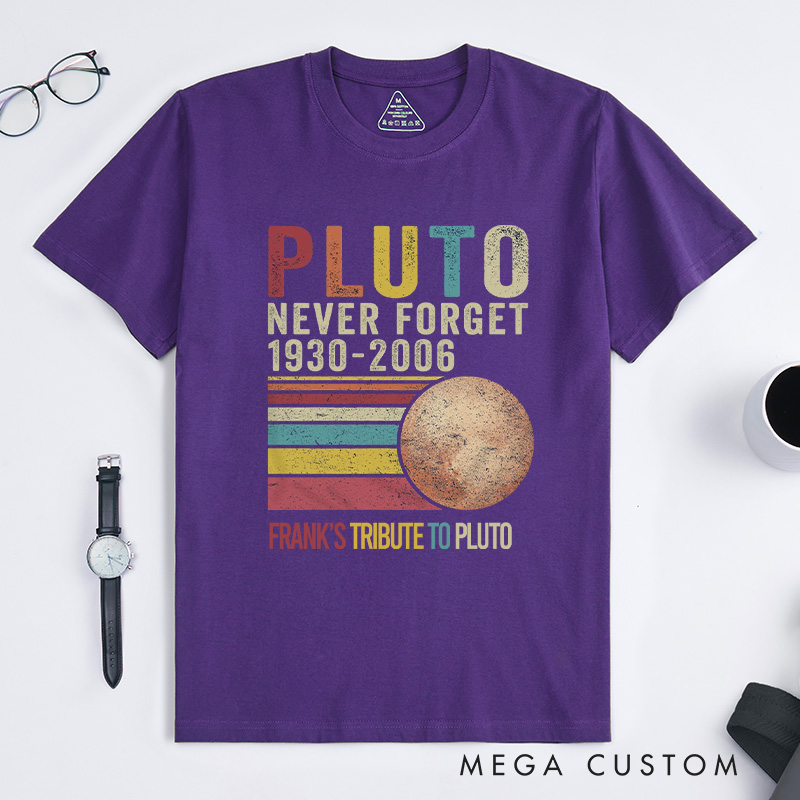 Personalized Pluto Never Forget Retro Style T-shirt Funny Dwarf Planet Astronomy Lovers Tee Gift for Nerd Geek 