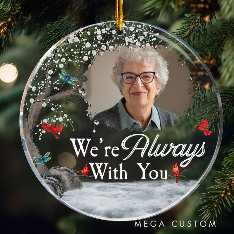 Personalized Memorial Ornament Customizable Photo We're Always With You Memorial Keepsake