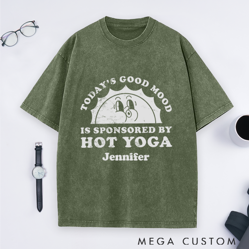 Personalized Hot Yoga Washed T-Shirt with Funny Good Mood Sponsored by Hot Yoga Design Perfect Gift for Yoga Lover