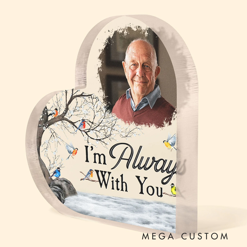 Personalized Memorial Plaque I'm Always With You Memorial Gift Acrylic Photo Block Sympathy Gifts for Family Bereavement Keepsake Gift for Loved Ones
