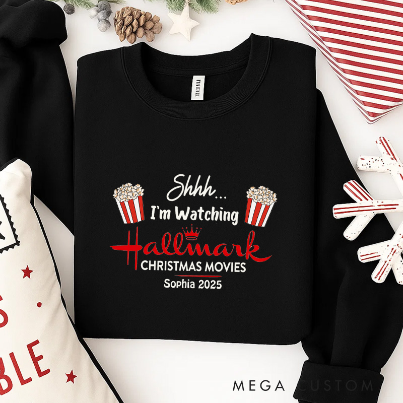 Personalized Shhh I'm Watching Christmas Movies Classic Sweatshirt Christmas Film Crewneck Movie Holiday Shirt