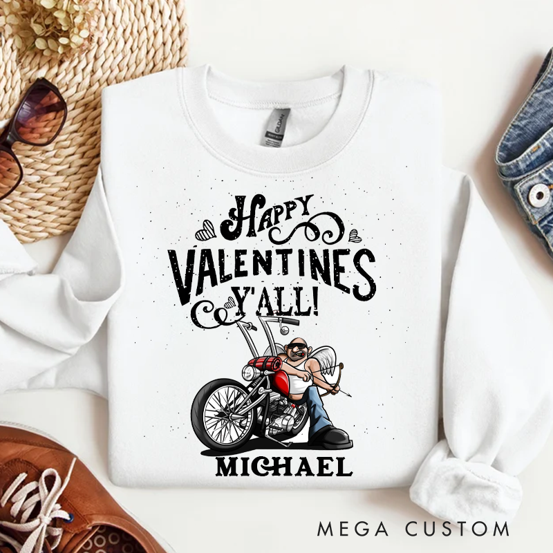 Personalized Happy Valentines Y'all Design Sweatshirt Custom Biker Cupid Sweatshirt
