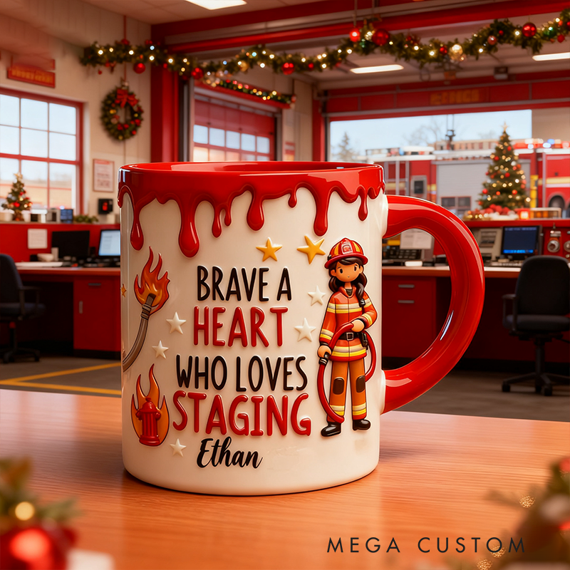 Personalized Firefighter Themed Mug Custom Brave Heart Who Loves Staging Design Mug Xmas Gift