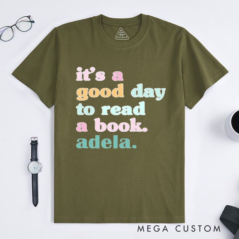 Personalized lt's a Good Day to Read a Book Classic T-Shirts Reading Shirt Customized Name Shirt Book Tee Gift for Reader