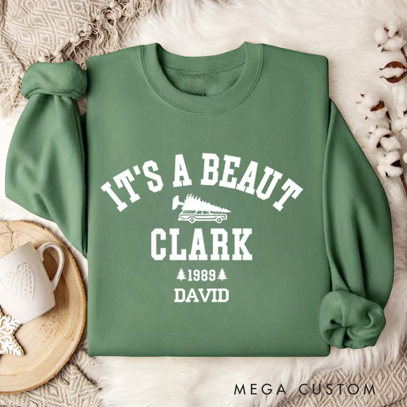 Personalized It's a Beaut Clark Sweatshirt Funny Christmas Shirt Xmas Gift