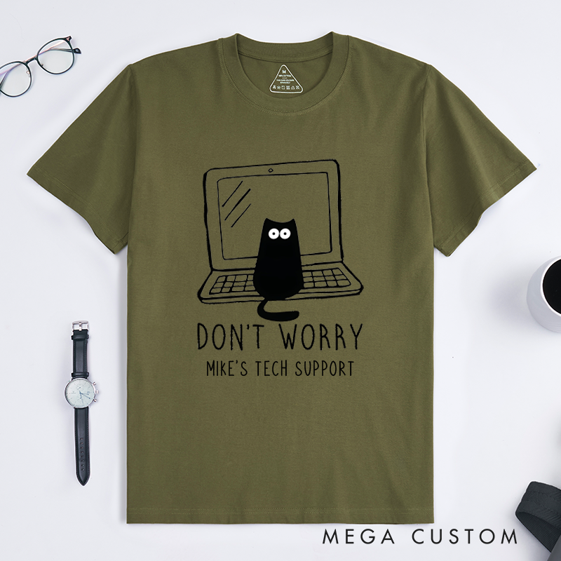 Personalized Don't Worry I'm From Tech Support T-Shirt Nerdy Programmer Shirt Technology Cat Lover Shirt Gift for Geek