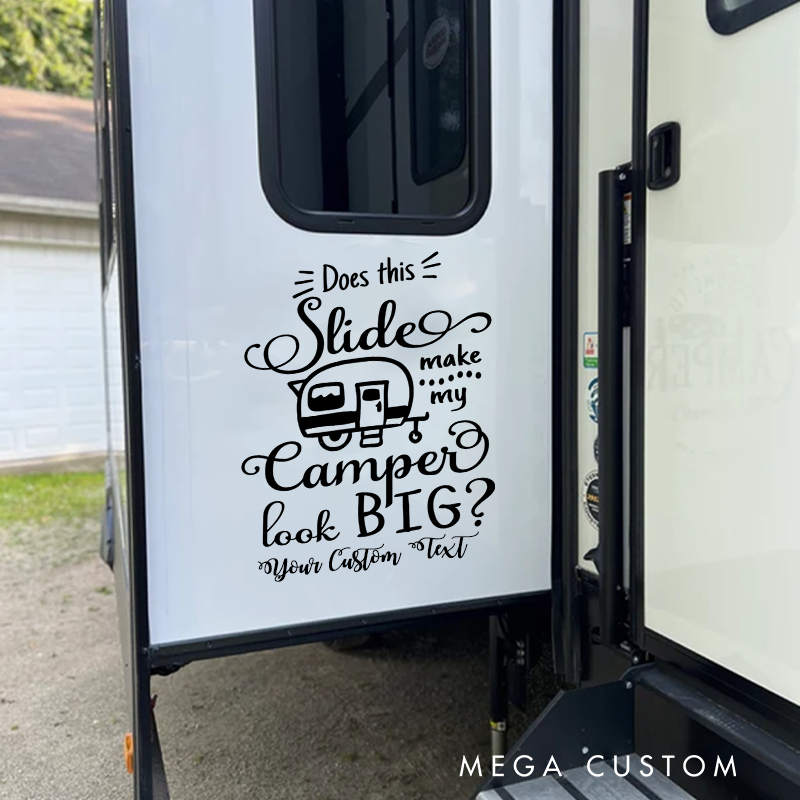 Personalized Does This Slide Make My Camper Look Big Rv Decal Funny Camp Decor Van Life Decal Gift for Outdoor Lover