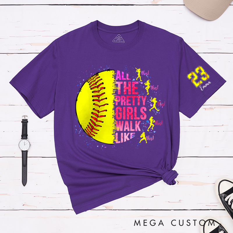 Personalized "All the Pretty Girls Walk Like This" Softball T-Shirt with Custom Details 