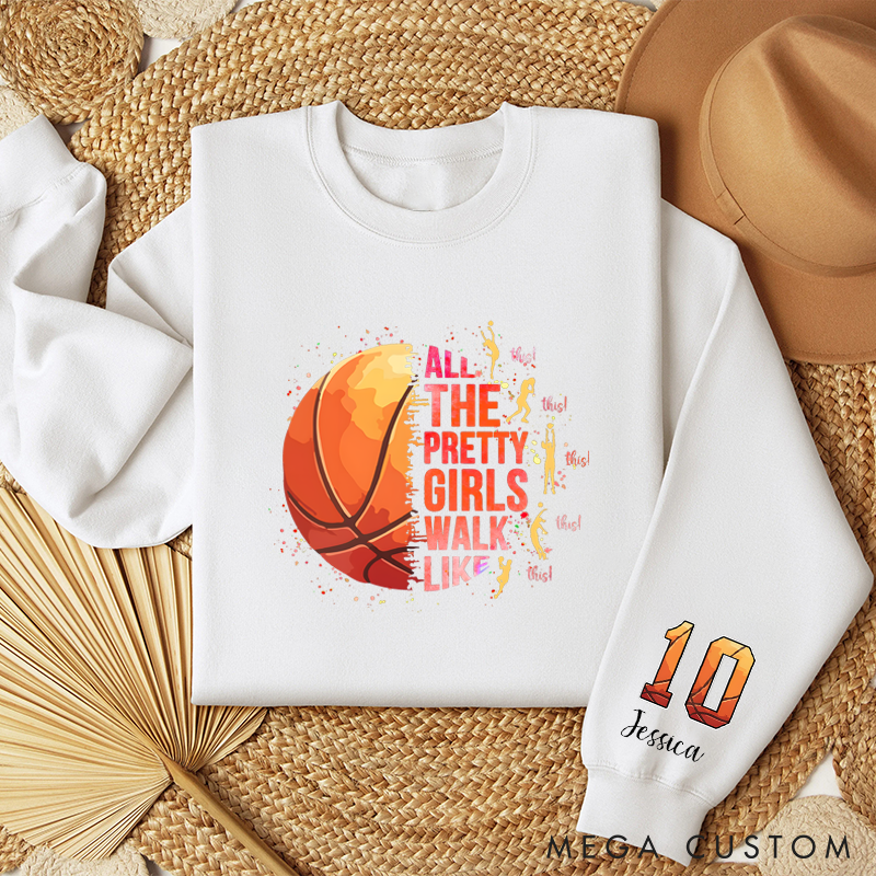 Personalized Basketball Sweatshirt with "Pretty Girls Walk Like This" Design and Custom Name & Number
