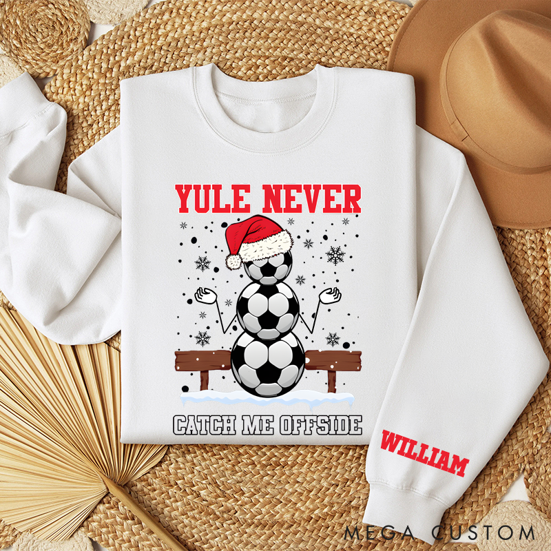 Personalized "Yule Never Catch Me Offside" Soccer Christmas Sweatshirt with Custom Name