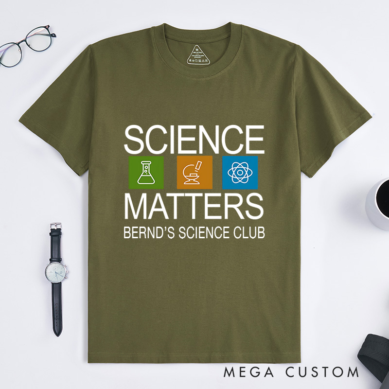 Personalized Science Matters Logo T-Shirt Chemistry Science Lover Shirt Gift for Geek Nerd