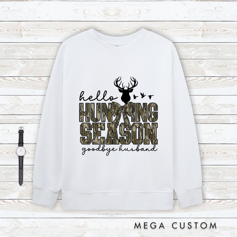 Personalized Hello Hunting Season Goodbye Husband Sweatshirt Hunting Lover Sweater Deer Hunters Shirt Camo Sweatshirt Hunting Lover Hiftover