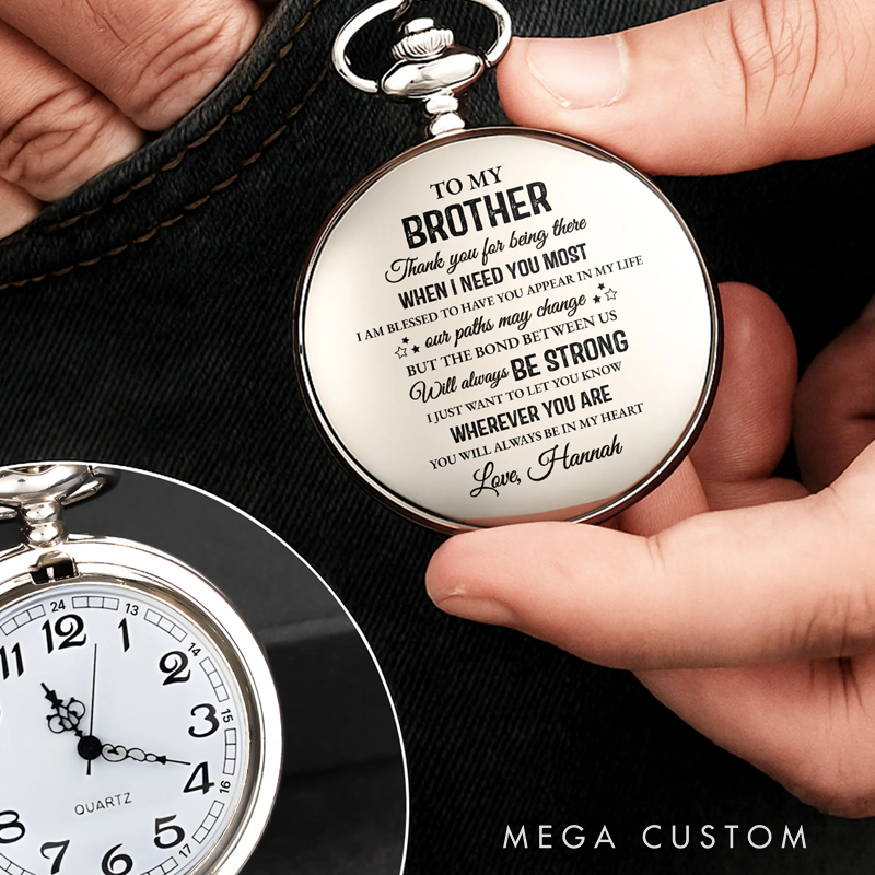 Personalized To My Brother Thank You for Being There Silver Plated Pocket Watch Gift for Brother