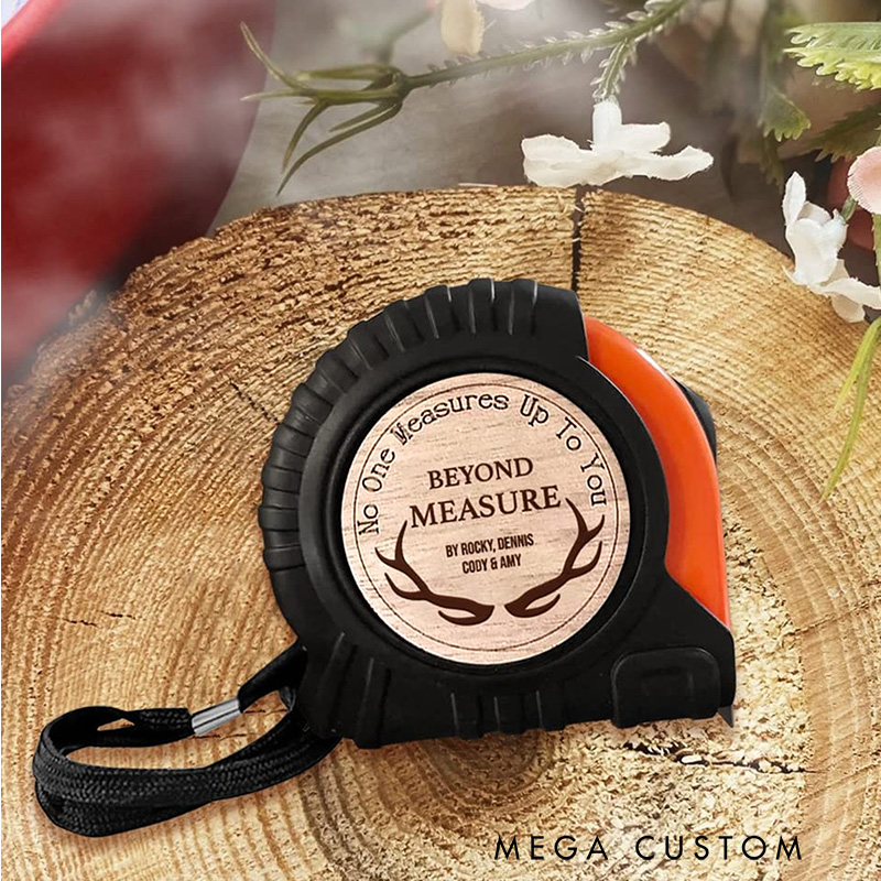 Personalized Custom Tape Measure No One Measures up to You Beyond Measure Engraving Tape Measure Tool Gifts for Husband Dad