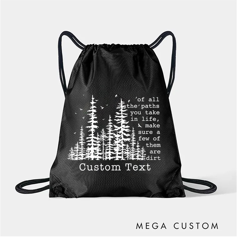 Personalized Take a Few Dirt Paths in Life Drawstring Bags Camping Hiking Backpack Outdoors Drawstring Bag Gift for Outdoors Adventure Lover