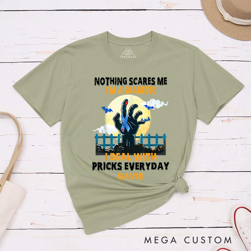 Personalized Nothing Scares Me Im A DIabetic I Deal With Pricks Everyday T-Shirt  Diabetes Halloween Gift
