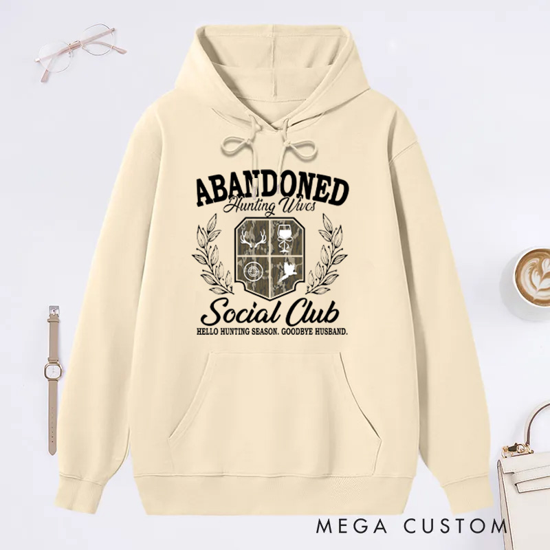 Personalized Abandoned Hunting Wife Social Club Sweatshirt Hunting Wife Hoodie Sweatshirt Hello Hunting Season Sweatshirt Hunter Dad Husband Gift