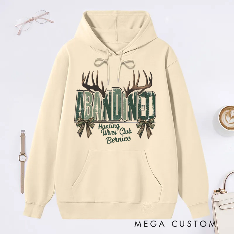 Personalized Abandoned Hunting Wives Club Sweatshirt Funny Hunting Sweatshirt Wife Deer Hunting Wife Gift