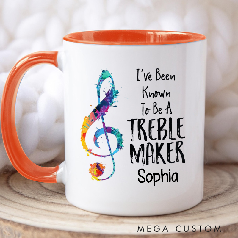 Personalized I've Been Known to Be a Treble Maker Gift for Music Lover Music Gift Funny Music Mug