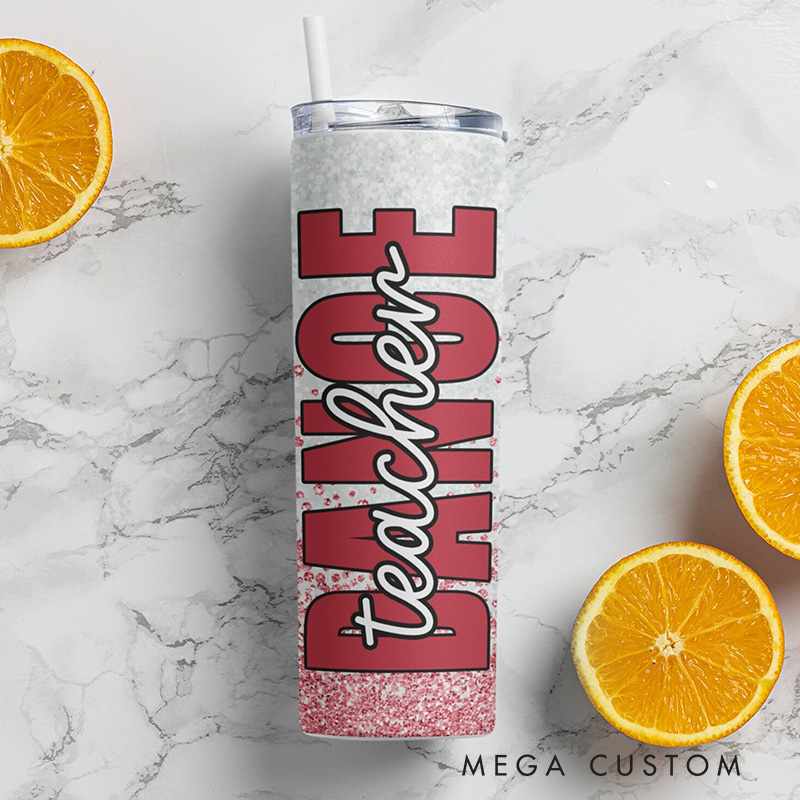 Personalized Glitter Style Tumbler Gifts for Dance Teacher Dance Lover Tumbler Gift for Teacher