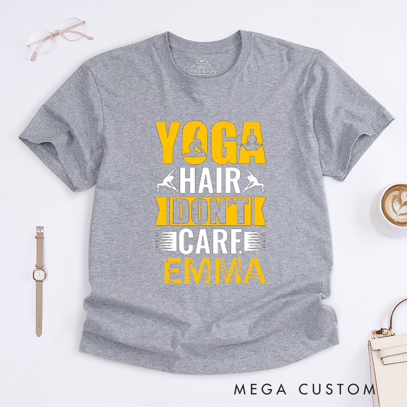 Personalized Yoga Hair Dont Care T-Shirt Funny Yoga Lover T-Shirt Cute Yoga Gift for Women Yoga Teacher T-Shirt