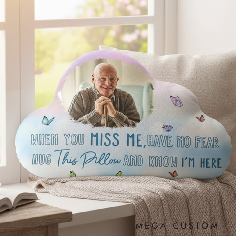Personalized Cloud Shaped Pillow Custom Photo When You Miss Me Remembrance Gift for Loss of Loved One Sympathy Gift