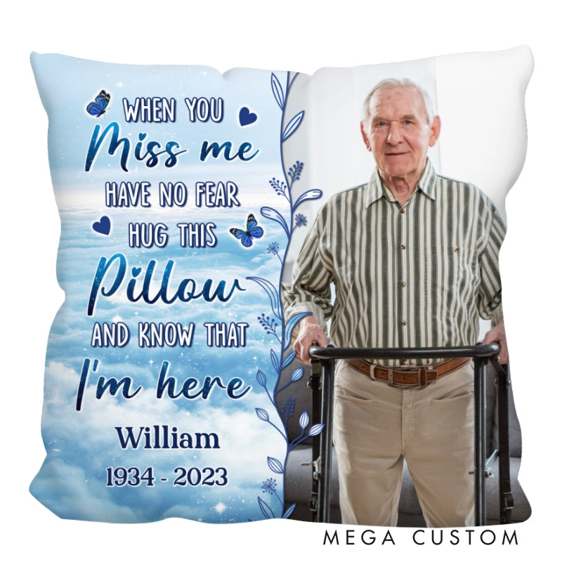 Personalized Photo Pillow When You Miss Me Hug This Pillow Custom Double Sided Pillow Bereavement Gift Sympathy Gift