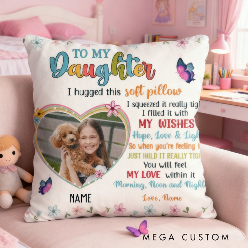 Personalized To My Daughter Photo Pillow Hug This Soft Pillow Daughter Gifts Birthday Gift for Daughter from Mom