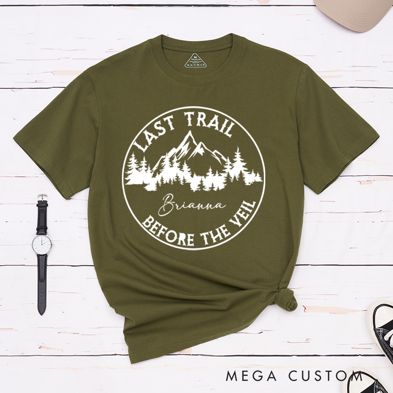 Personalized Last Trail Before The Veil T-Shirt Outdoor Adventure Shirt Gift for Hiking Camping