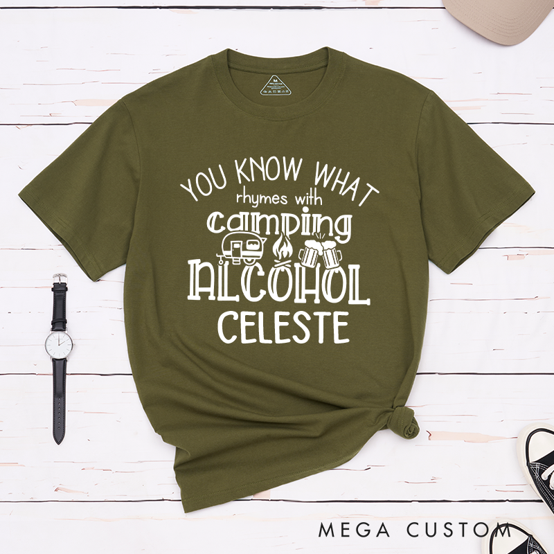 Personalized You Know What Rhymes With Camping Alcohol T-Shirt Gift for Camping Adventure Lovers