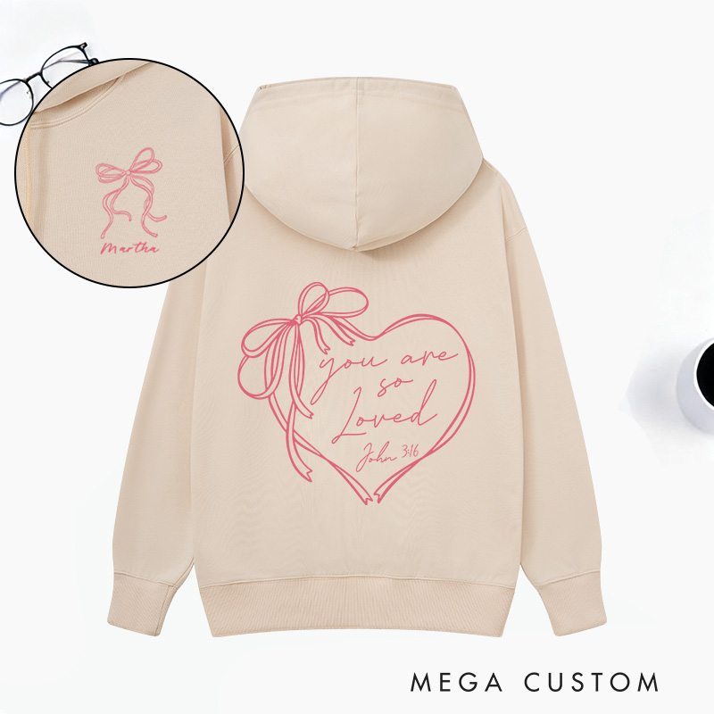 Personalized You are so Loved Front and Back Classic Hoodies with Custom Name John 3:16 Bible Verse Hoodies Christian Valentine Day Gift for Women