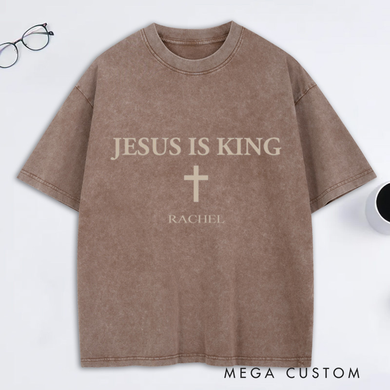 Personalized Jesus is King Christ is King Washed T-Shirt with Name Faith Shirt Religious Gift Christian Gift for Couple Gift for Her for Him