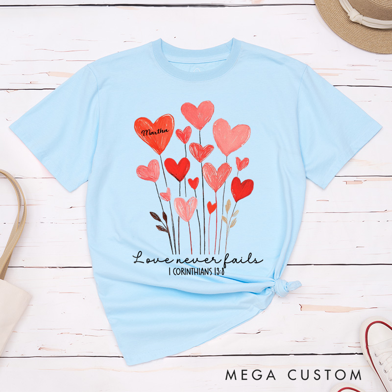 Personalized Love Never Fails Valentine Classic T-Shirt with Name Christian Shirt Heart Flower Design Tee Valentine's Day Gift for Her