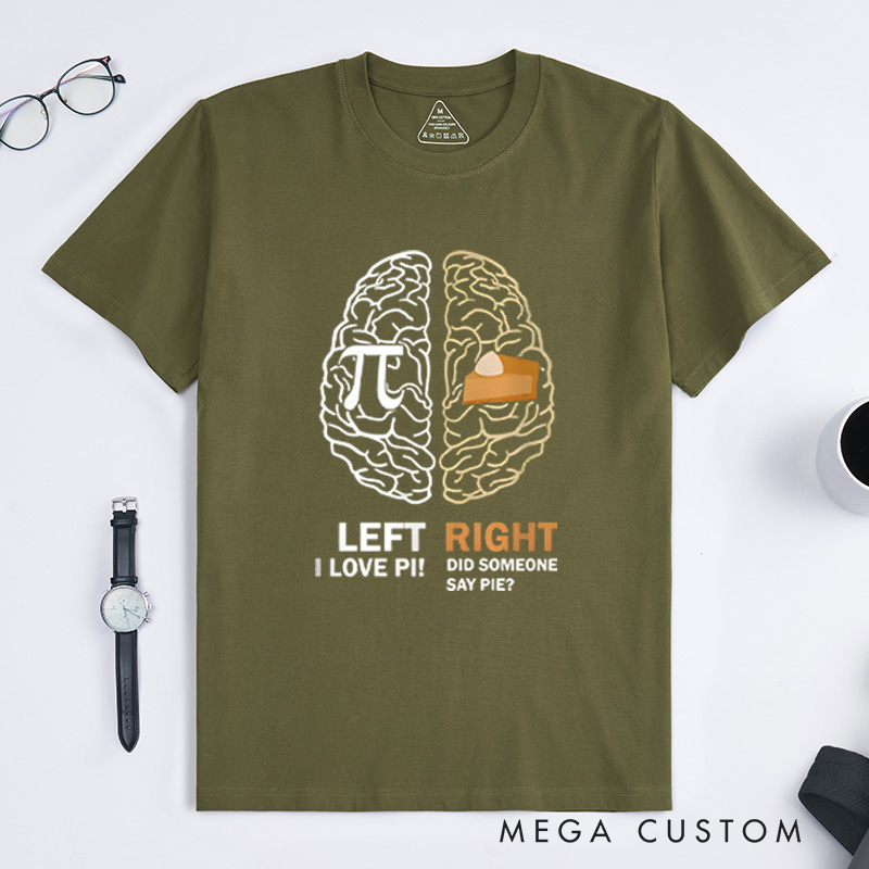 Personalized Pi Day Left Vs Right Brain Pie Math Geek T-Shirt Funny Geek Math Lover Gift