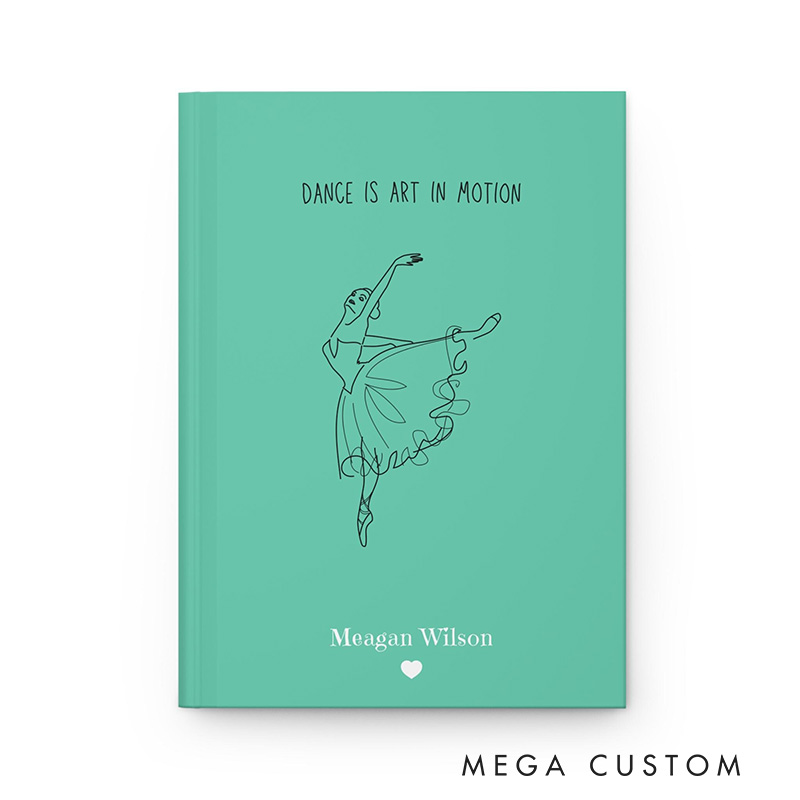 Personalized A5 Dance Is Art In Motion Hardcover Journal Custom Ballerina Notebook Choreography Studio Dancer Gift Recital or Team Gift for Ballerinas
