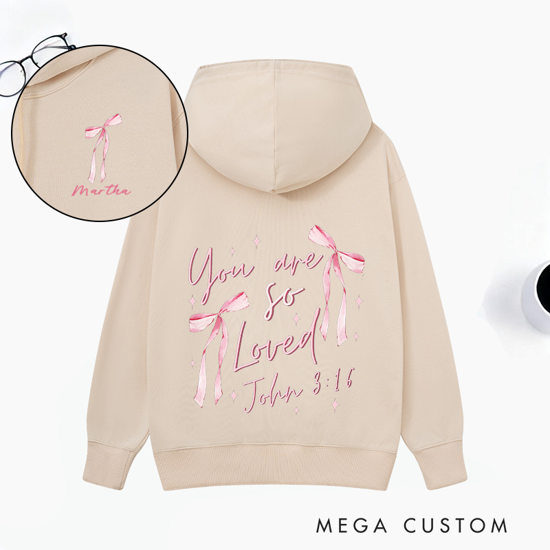 Personalized Coquette Bow you are so Loved Classic Hoodies with Custom Name Bible Verse Sweatershirt Religious Valentine Day Gift for Her