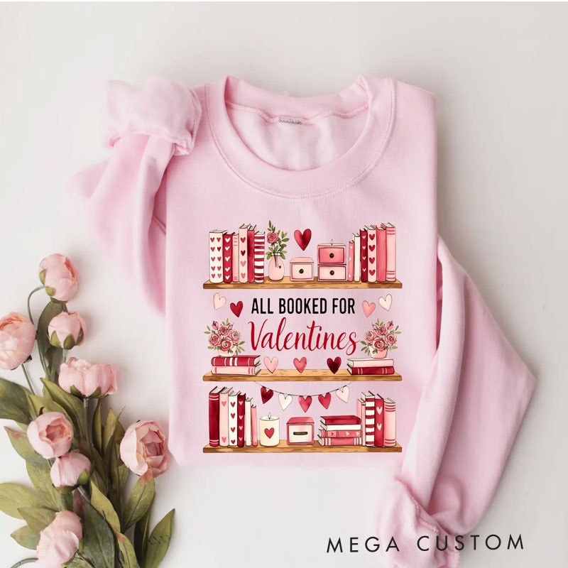 Personalized Valentine's Book Nook Sweatshirt All Booked For Valentines  Sweatshirt Day for Reading Lovers