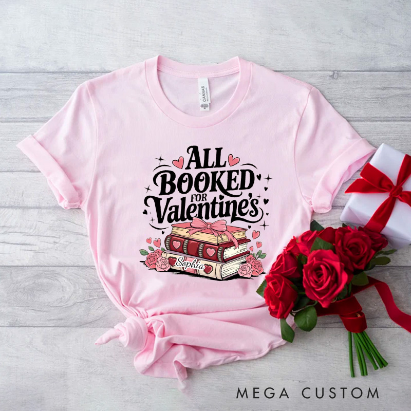 Personalized All Booked for Valentine Classic T-Shirts Coquette Valentine Bookish Shirt with Name Gift for Book Lover Bookworm Girlfriend Wife Women