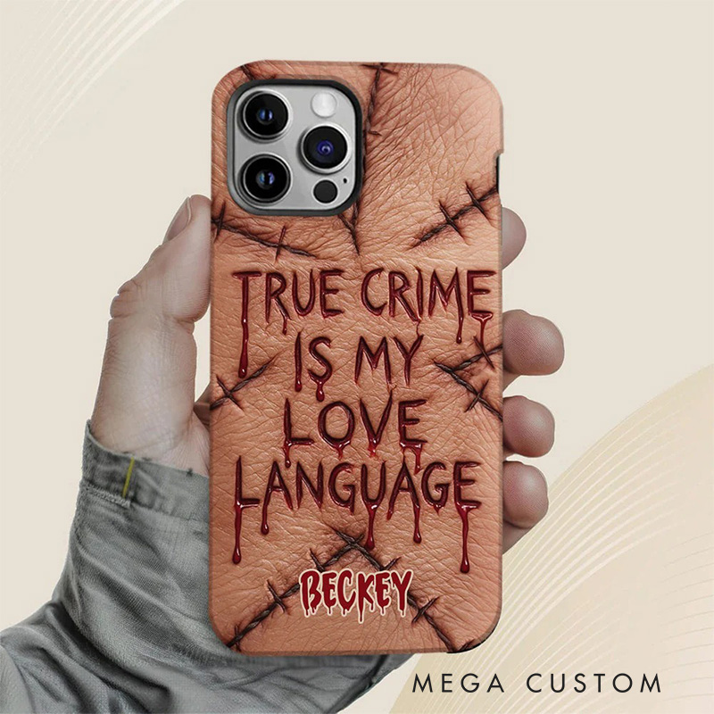Personalized 2D Flat True Crime Is My Love Language Horror Aesthetic Phone Case Movie Lover iPhone Case TV Show Gift