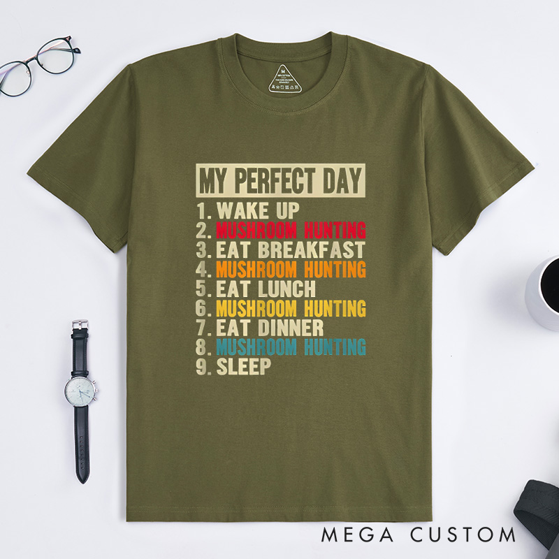 Personalized Mushroom Hunter's Perfect Day T-Shirt Funny Mushroom T-Shirt Gift for Outdoor Hunting Lover