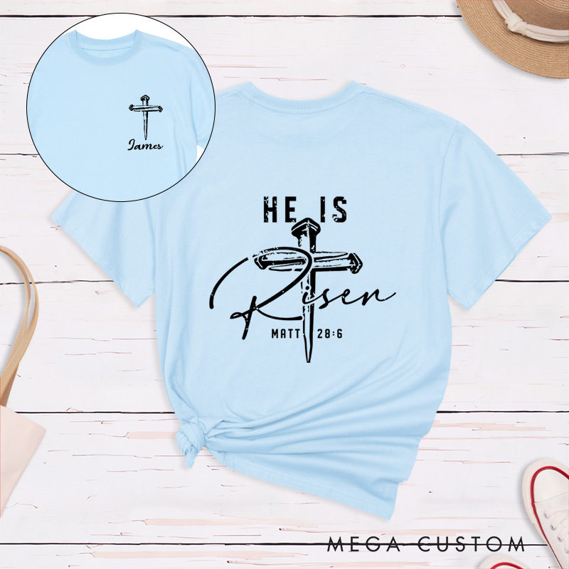 Personalized he is Risen Classic T-Shirt with Custom Name Matthew 28:6 Bible Verse Shirt Religious Gift Easter Gift for Christians