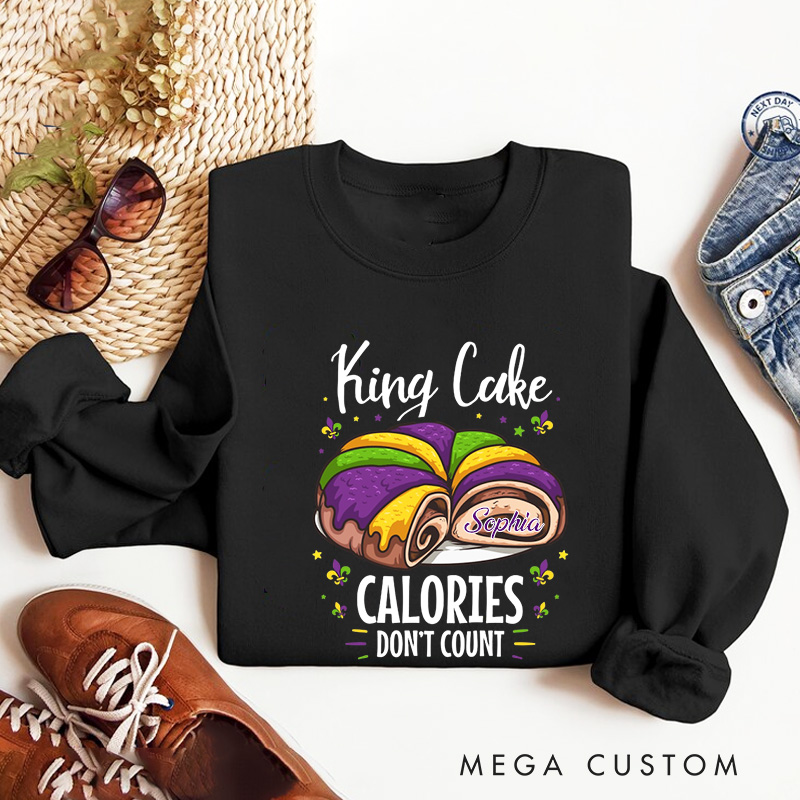 Personalized King Cake Calorie Don't Count Sweatshirt with Name Mardi Gras Donut Sweatshirt Fat Tuesday Shirt Gift for Baking Lover Him Her Cake Lover