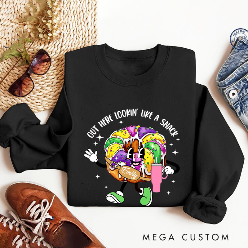 Personalized Out Here Looking Like a Snack Sweatshirt with Name Mardi Gras King Cake Sweatshirt Fat Tuesday Shirt Gift for Baking Lover Her Cake Lover