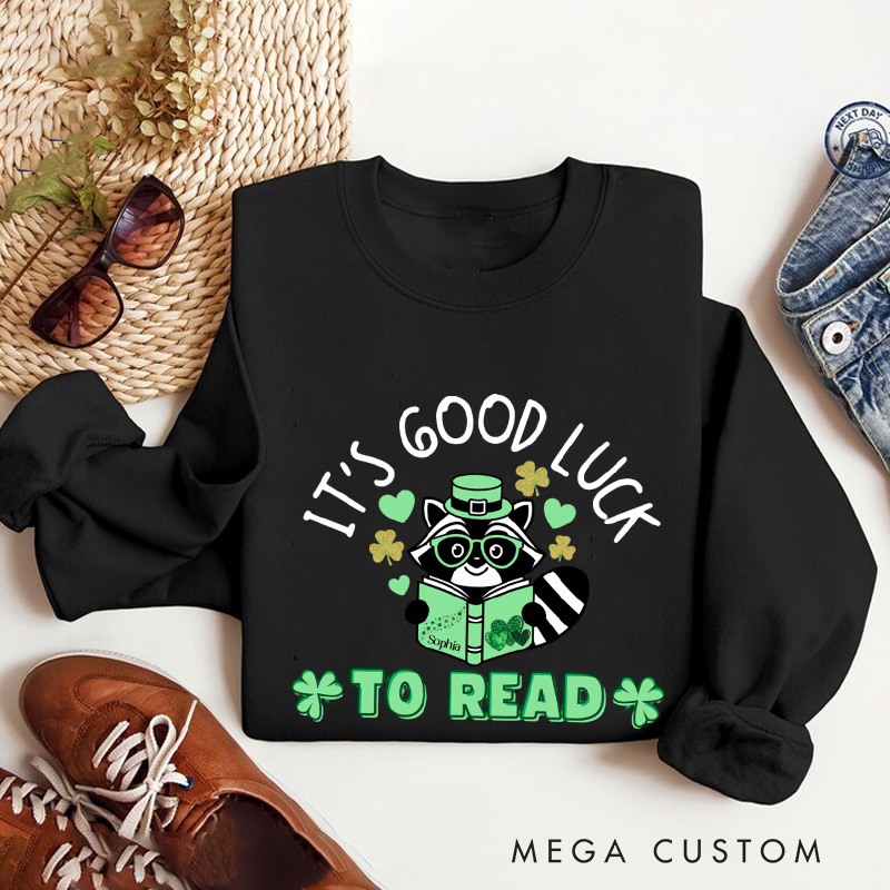 Personalized Good Luck to Read Sweatshirt Lucky Reading Racoon Sweatshirt with Name St. Patrick's Day Gift for Book Lover Reader Girlfriend Wife Women