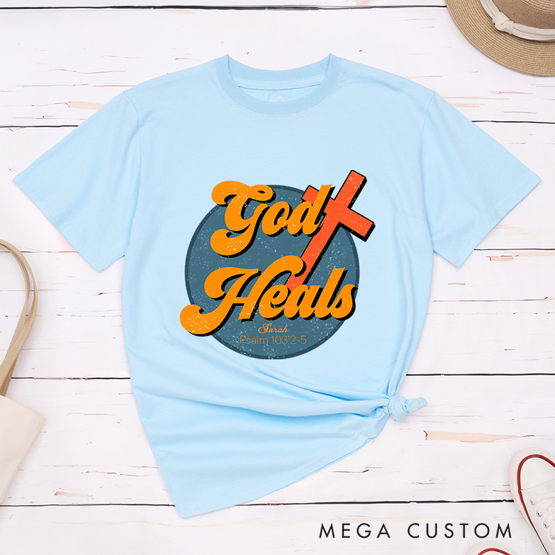 Personalized God Heals Cross Bible Verse T-Shirt with Custom Name Christians Gift Birthday Gift Christian Apparel Gift for Jesus Lover