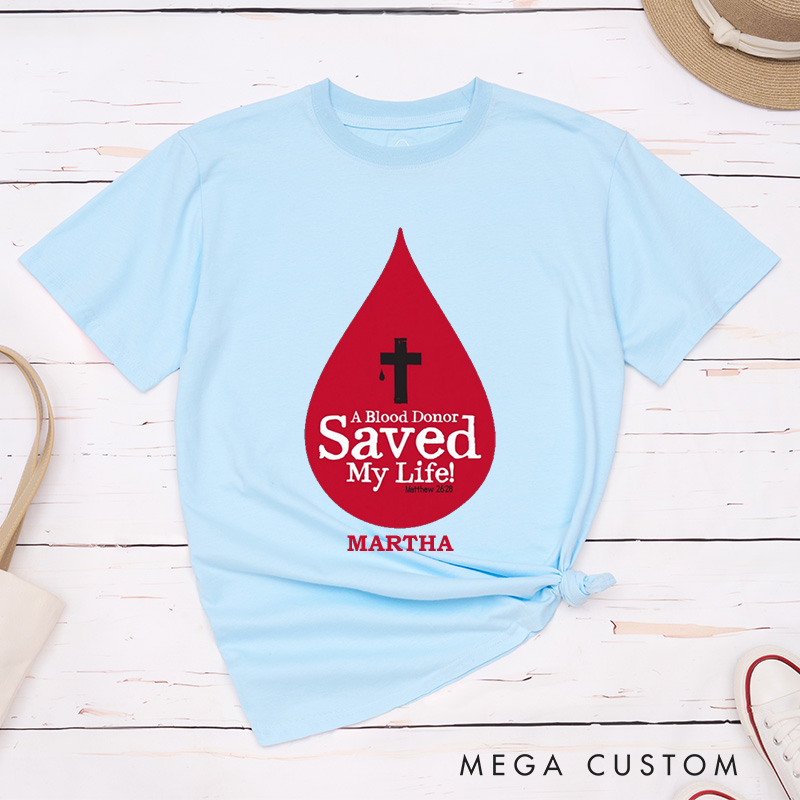 Personalized A Blood Donor Saved My Life Cotton T-Shirt with Name Christian Matthew 26:28 Unisex Classic T-Shirt Christian Cross Gift for Jesus Lover