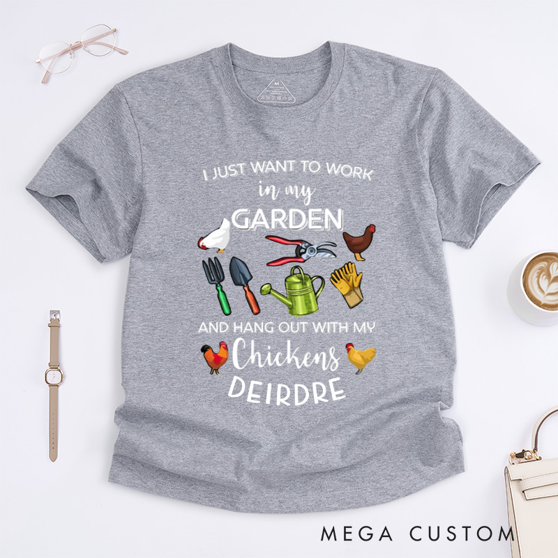 Personalized I Just Want To Work In My Garden And Hangout With My Chickens Classic T-Shirts Plant Lover Shirt Gardening Gift Plant Gift for Gardener