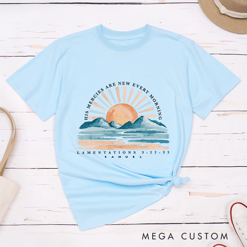 Personalized His Mercies Are New Every Morning Classic T-Shirt with Rising Sun and Mountains Religious Shirt Easter Gift for Christians