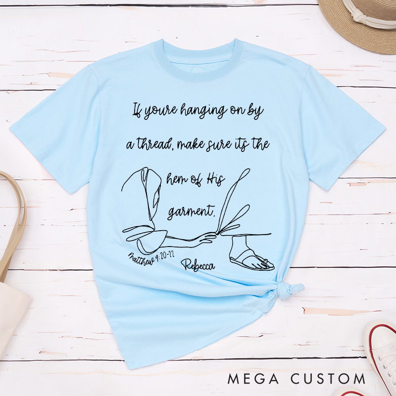 Personalized Hem of His Garment Cotton T-Shirt with Name Christian Matthew 9:20-21 Classic T-Shirt Encouraging Scripture Shirt Inspirational Faith Tee