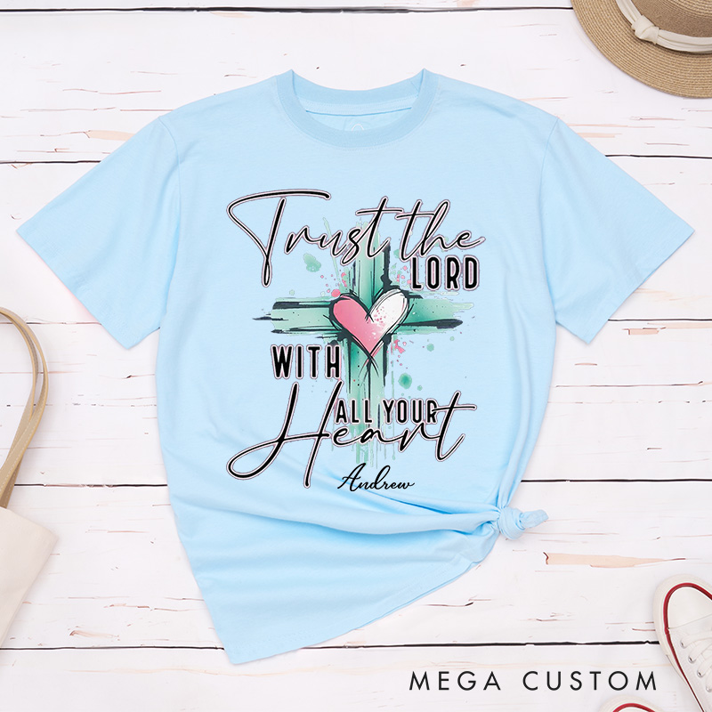 Personalized Trust the Lord with All Your Heart Classic T-Shirt with Heart and Cross Faith Based Shirt Christmas Easter Gift Religious Gift 